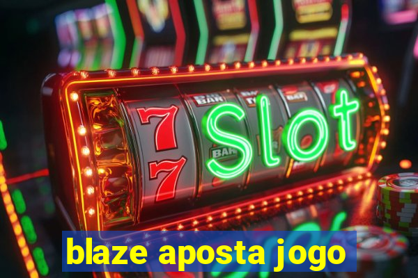 blaze aposta jogo