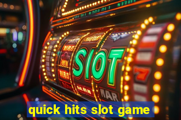 quick hits slot game