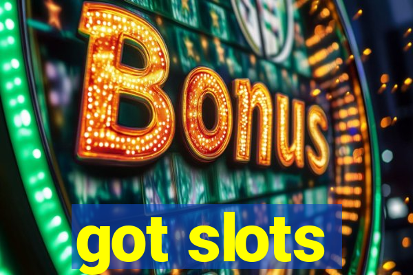 got slots