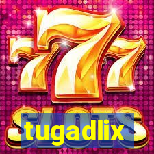 tugadlix