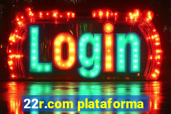 22r.com plataforma