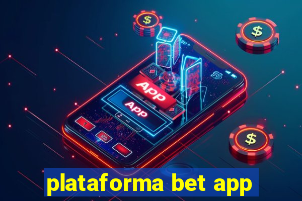 plataforma bet app