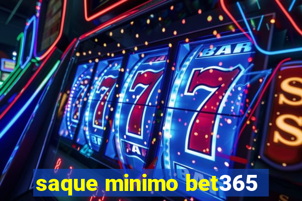 saque minimo bet365