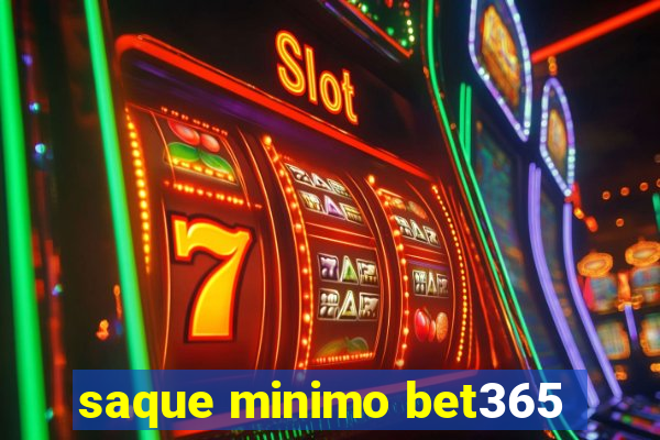 saque minimo bet365