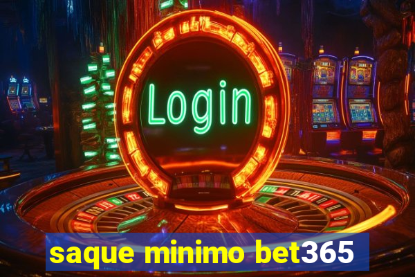 saque minimo bet365