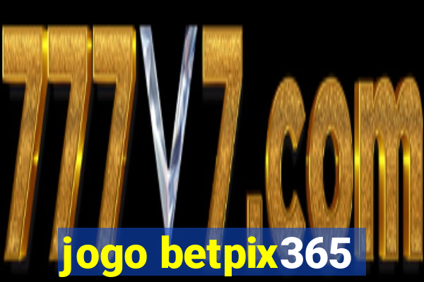 jogo betpix365