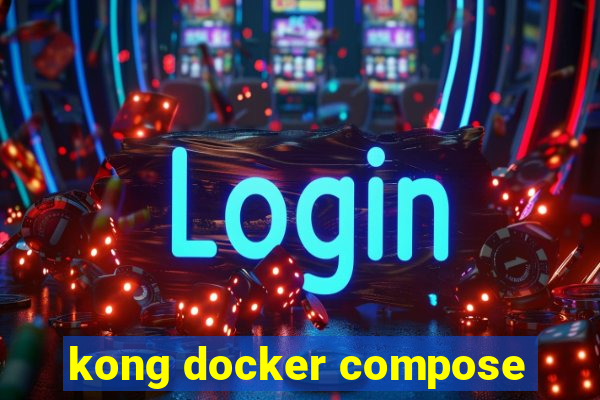 kong docker compose