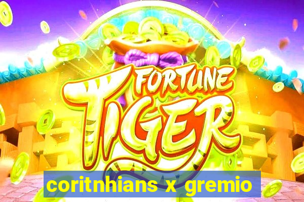 coritnhians x gremio