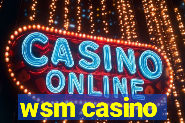 wsm casino