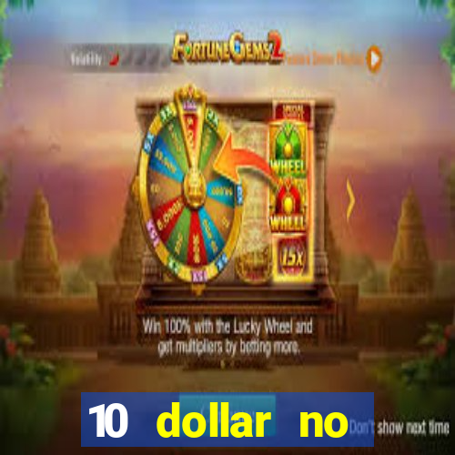 10 dollar no deposit casino bonus