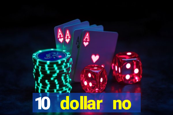 10 dollar no deposit casino bonus