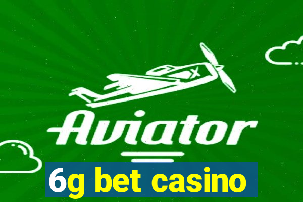 6g bet casino