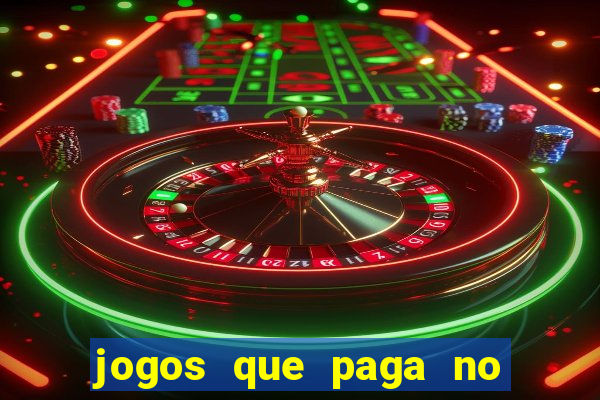 jogos que paga no pix sem depósito