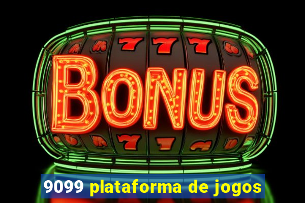 9099 plataforma de jogos