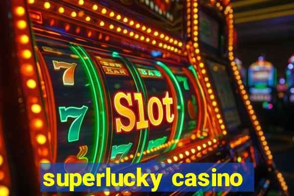 superlucky casino