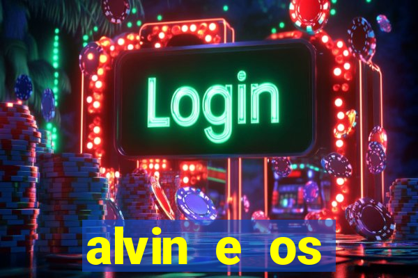 alvin e os esquilos esquiletes nomes