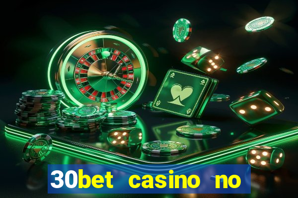 30bet casino no deposit bonus