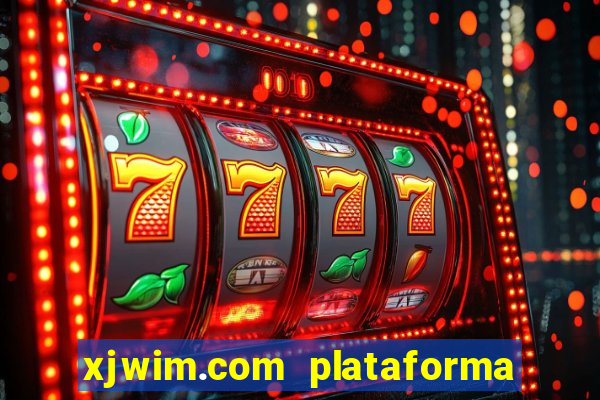 xjwim.com plataforma de jogos