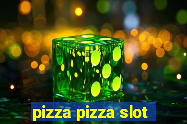 pizza pizza slot