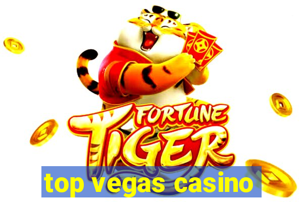 top vegas casino