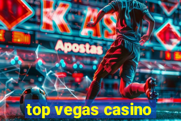 top vegas casino