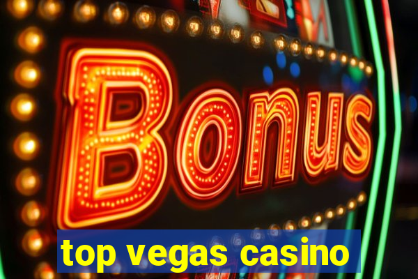 top vegas casino