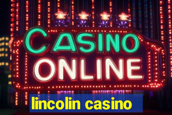 lincolin casino