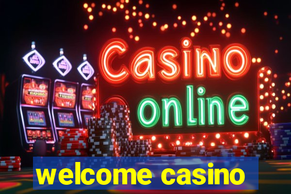 welcome casino