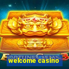 welcome casino