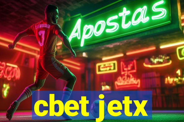 cbet jetx