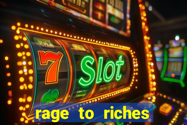 rage to riches slot online