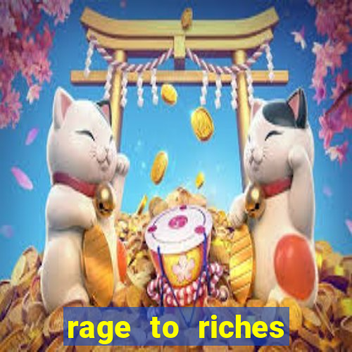 rage to riches slot online