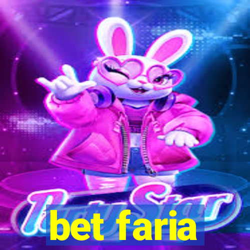 bet faria