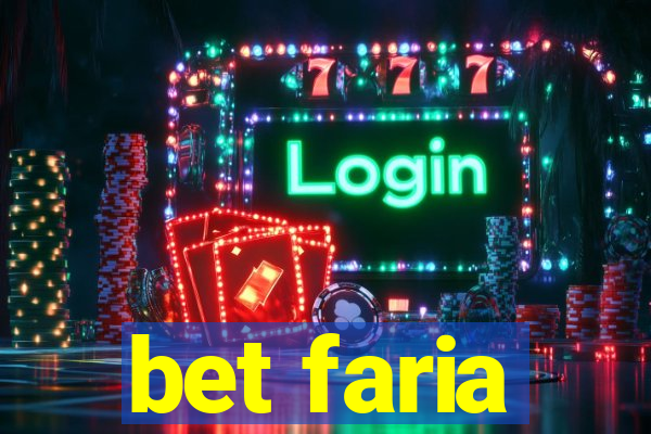 bet faria