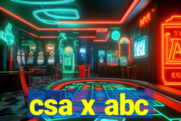 csa x abc