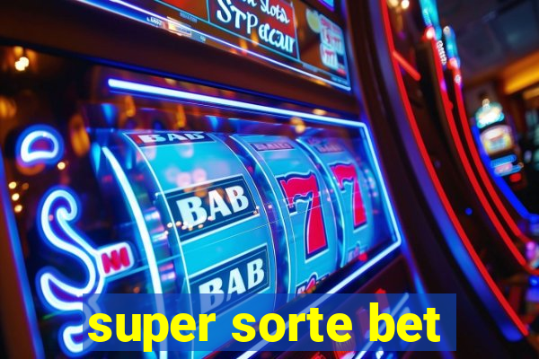 super sorte bet