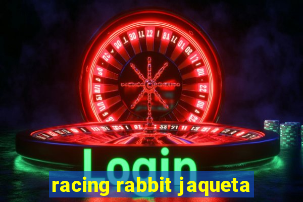 racing rabbit jaqueta