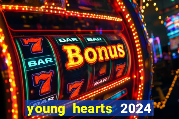 young hearts 2024 online legendado