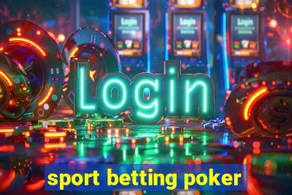 sport betting poker