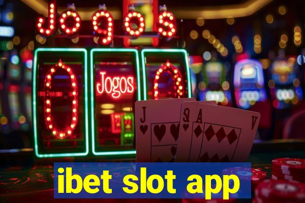 ibet slot app