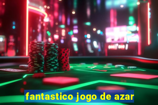 fantastico jogo de azar