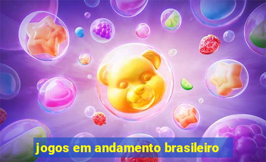 jogos em andamento brasileiro