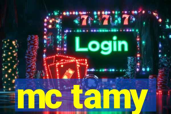 mc tamy