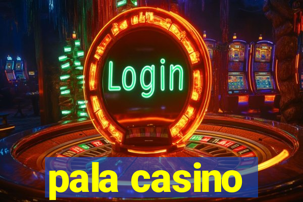 pala casino