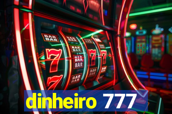 dinheiro 777