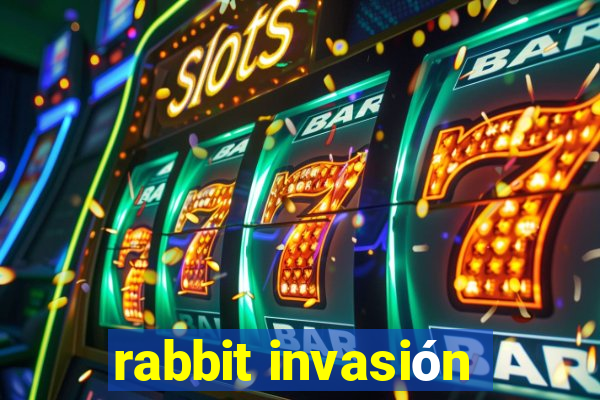 rabbit invasión