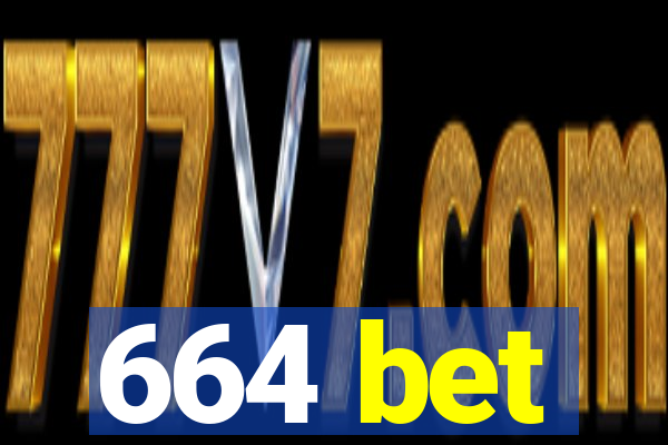 664 bet