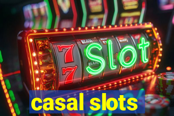 casal slots