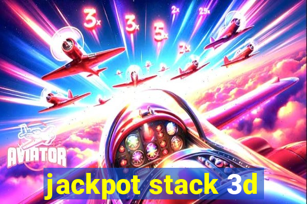 jackpot stack 3d