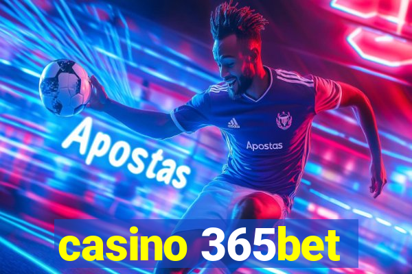 casino 365bet